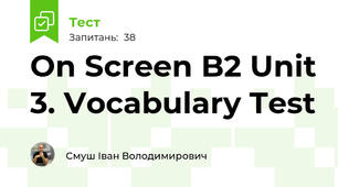 On Screen B2 Unit 3. Vocabulary Test