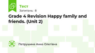 Grade 4 Revision Happy family and friends. (Unit 2)