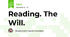 Reading. The Will.
