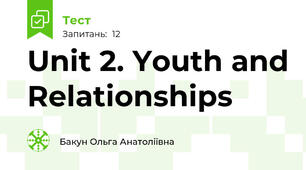 Unit 2. Youth and Relationships