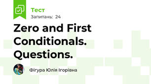 Zero and First Conditionals. Questions.