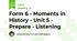 Form 6 - Moments in History - Unit 5 - Prepare - Listening