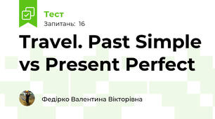 Travel. Past Simple vs Present Perfect