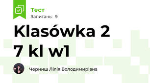 Klasówka 2     7 kl w1