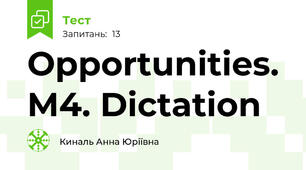 Opportunities. M4. Dictation