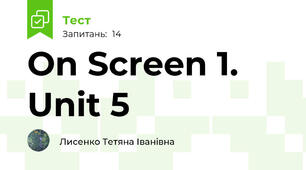 On Screen 1. Unit 5 