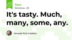 It's tasty. Much, many, some, any.