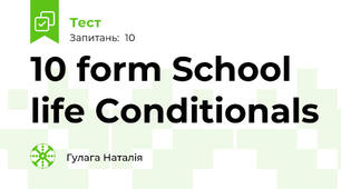 10 form School life Conditionals