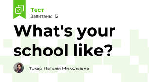 What's your school like?