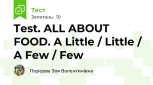 Test. ALL ABOUT FOOD. A Little / Little / A Few / Few