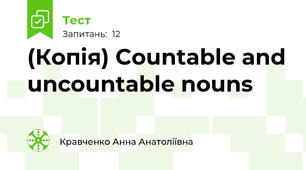 (Копія) Countable and uncountable nouns