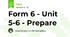 Form 6 - Unit 5-6 - Prepare