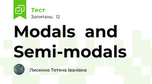 Modals  and Semi-modals 