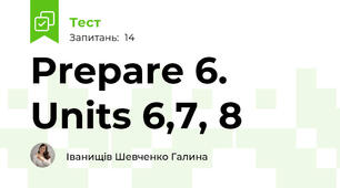 Prepare 6. Units 6,7, 8