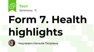 Form 7. Health highlights