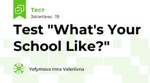 Test "What's Your School Like?"