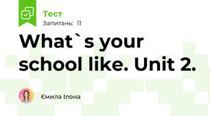What`s your school like. Unit 2.