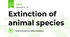 Extinction of animal species