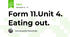 Form 11.Unit 4. Eating out.