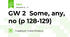 GW 2  Some, any, no (p 128-129)