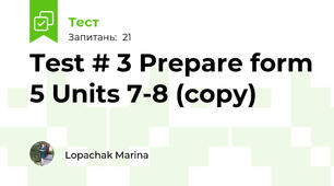 Test # 3 Prepare form 5 Units 7-8 (copy)