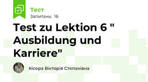 Test zu Lektion 6 " Ausbildung und Karriere"