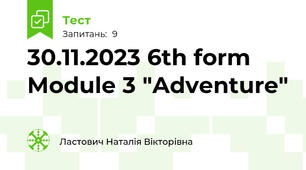 30.11.2023 6th form  Module 3 "Adventure"
