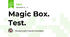 Magic Box. Test.