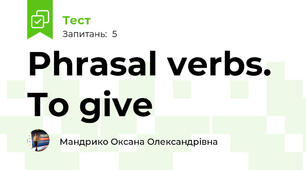 Phrasal verbs. To give