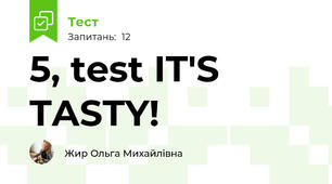 5, test IT'S TASTY!