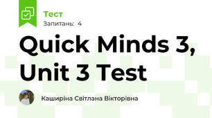 Quick Minds 3, Unit 3 Test