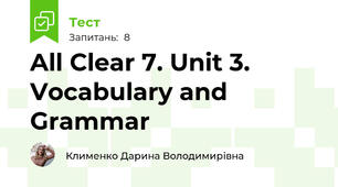 All Clear 7. Unit 3. Vocabulary and Grammar