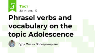 Phrasel verbs and vocabulary on the topic Adolescence