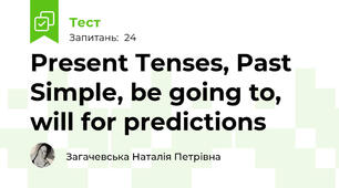 Present Tenses, Past Simple, be going to, will for predictions 