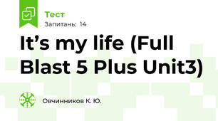 It’s my life (Full Blast 5 Plus Unit3)