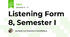 Listening Form 8, Semester I