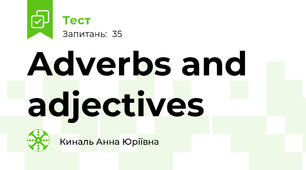 Adverbs and adjectives