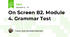 On Screen B2. Module 4. Grammar Test