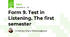 Form 9. Test in Listening. The first semester