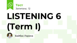 LISTENING 6 (Term I)