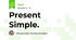 Present Simple.