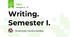 Writing. Semester I.