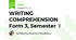 WRITING COMPREHENSION Form 3, Semester  I