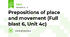 Prepositions of place and movement (Full blast 6, Unit 4c)