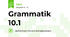 Grammatik 10.1