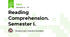 Reading Comprehension. Semester I.