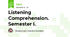 Listening Comprehension. Semester I.