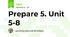 Prepare 5. Unit 5-8