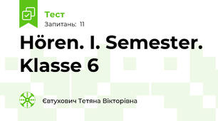 Hören. I. Semester. Klasse 6 