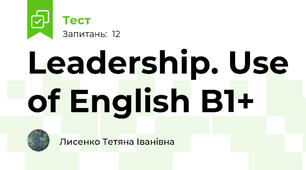 Leadership. Use of English B1+ 